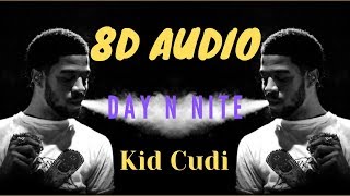 Kid Cudi - Day 'N' Night (8D Audio) *Wear Headphones* 🎧