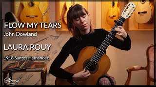 Laura Rouy plays Flow My Tears by John Dowland on a 1918 Santos Hernandez Classical Guitar