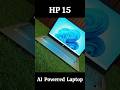 HP 15 AI Laptop 💡Intel Core Ultra 5 | 16GB DDR5 | 1TB SSD | HP 15 fd1354TU