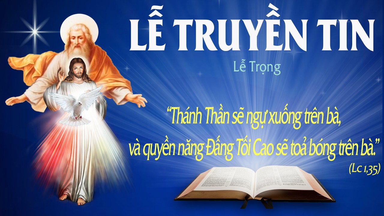 LỄ TRUYỀN TIN - Lễ Trọng (Lc 1:26-38) - LỜI CHÚA CHO MỌI NGƯỜI 