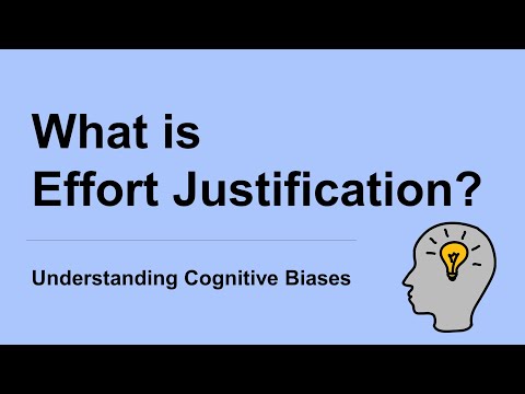 What is Effort Justification? [Definition and Example] - Understanding Cognitive Biases