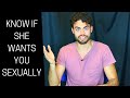 6 signs she wants to have sex with you