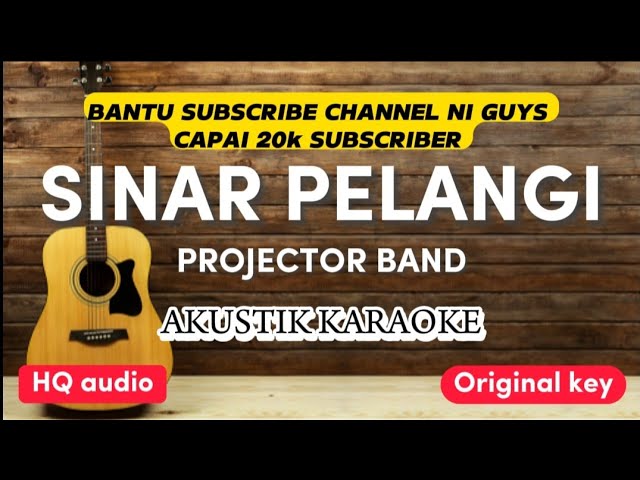 Sinar Pelangi - Projector Band ( Akustik karaoke | original key | gitar + piano class=