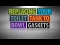 Changing Your Toilet Tank-to-Bowl Gaskets