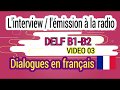 Dialogues en français - L'interview à la radio Niveau B1-B2 - Vidéo 3