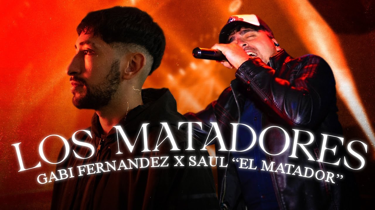 Gabi Fernández & Saúl "El Matador" - LOS MATADORES