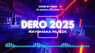 DERO TERBARU 2025 TIA MONICA PICA PICA (VIRAL) // RAYSHAKA MUSIC // FIANA COVER