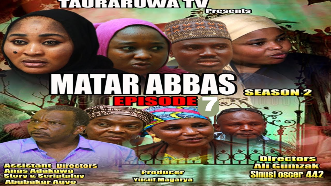 Matar Abbas Season 2 Episode 7 Hausa Series - Shirin Tauraruwa TV