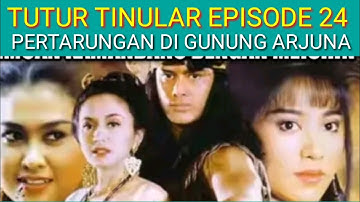 TUTUR TINULAR EPISODE 24 PERTARUNGAN DI GUNUNG ARJUNA LEGENDA INDONESIA116