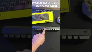 Watch This BEFORE You Buy a K65 MINI #shorts