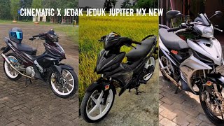 KUMPULAN CINEMATIC X JEDAK JEDUK JUPITER MX NEW