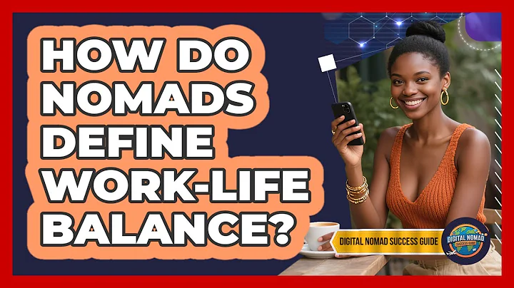 How Do Nomads Define Work-Life Balance?