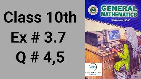 Class 10 Ex# 3.7 Q# 4,5 Sindh board general maths/ arts group/ commerce group