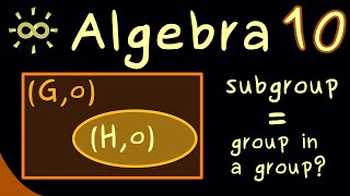 Algebra 10 | Subgroups [dark version]
