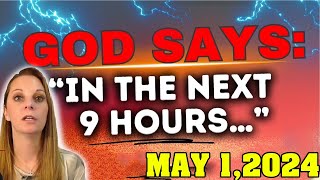 Julie Green PROPHETIC WORD 🕊️[ MAY 1,2024 ] -  IN NEXT 9 HOURS - GOD'S MESSAGE