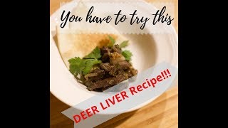 Is this the best DEER LIVER Recipe???? MUST TRY!!!