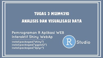 Tugas 3 Analisis dan Visualisasi Data MSIM4310 - Pemrograman R Aplikasi WEB Interaktif Shiny WebAp