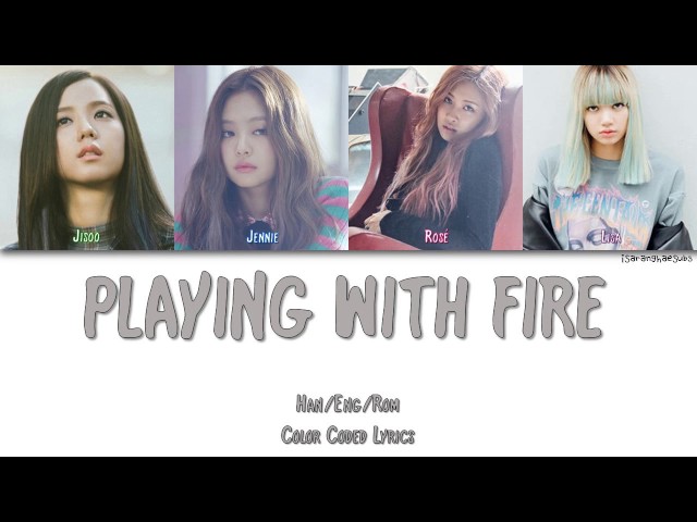 BLACKPINK - PLAYING WITH FIRE (불장난) [Color Coded Han|Rom|Eng] class=