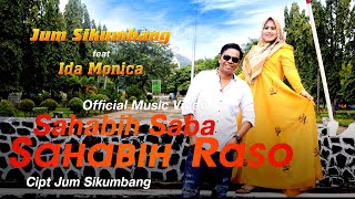 Sahabih Saba Sahabih Raso Pop Minang Terbaru -Jum Sikumbang feat Ida Monica [ Official Music Video ]