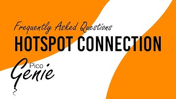 Pico Genie Impact FAQs | Hotspot Connection