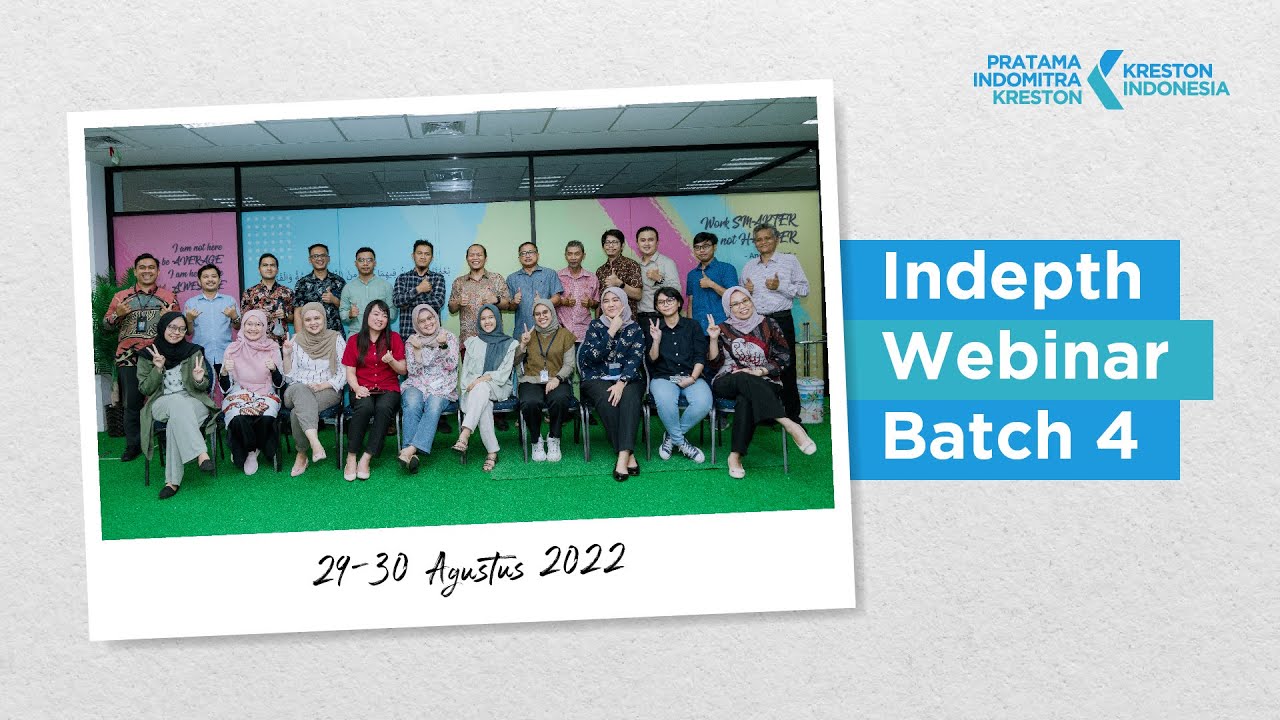 Indepth Webinar Batch 4 | 29 - 30 Agustus 2022 - YouTube