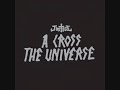 Justice, A Cross The Universe - We Are Your Friends (Reprise)
