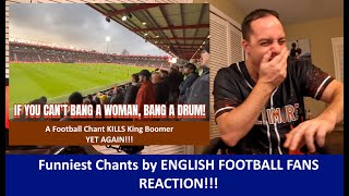 American Reacts to FUNNIEST FOOTBALL CHANTS BY ENGLISH FOOTBALL FANS 2023 Reaction