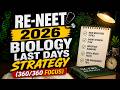 RE-NEET 2026 Biology Last Days Strategy🔥360/360 Score Plan | NCERT + PYQ + Revision Tips #neet2026