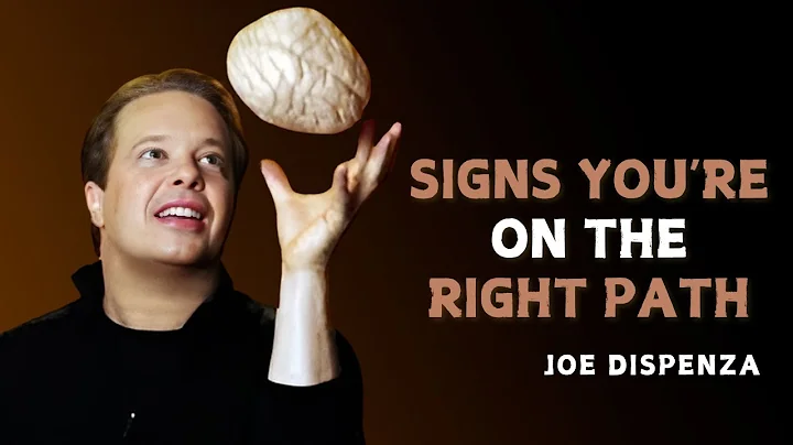 7 SIGNS YOU’RE ON THE RIGHT PATH - Dr Joe Dispenza Motivation