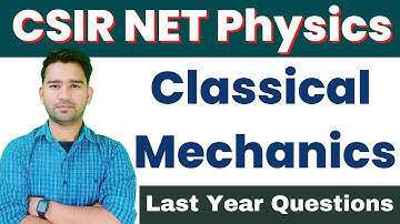 Classical Mechanics | CSIR NET Physics | Previous Year Problems | Raj Physics