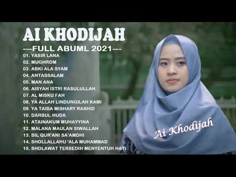 Syaikhona - Ai Khodijah Full Album Terbaru 💙 Sholawat Populer 2021