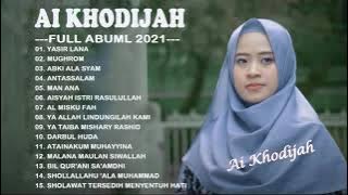 Syaikhona - Ai Khodijah Full Album Terbaru 💙 Sholawat Populer 2021