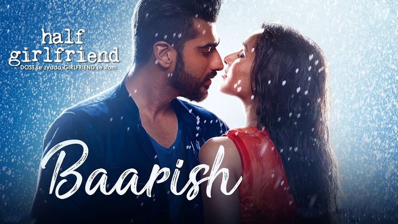 Baarish. Арджун Капур и Шраддха Капур. Half girlfriend. Mausam песня. Песня girl friend