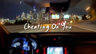 cheating on you (slowed reverb   lyrics)