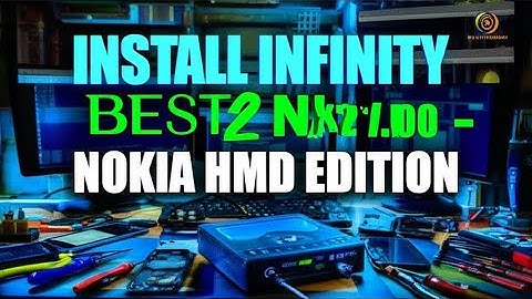 HOW TO INSTALL INFINITY-BOX BEST2  NK2 V1.00 - NOKIA HMD EDITION | KASTURITECHTRONICS