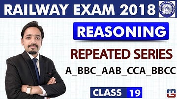 Repeated Series | Class - 19 | Reasoning | RRB | Railway ALP / Group D | Reasoning By Puneet Sir