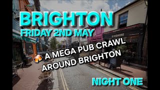 A Mega Pub Crawl Around Brighton (Night One) (Brighton & Hove)