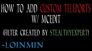 How To Add Custom Teleports W/ MCEdit [End Gateway Tutorial]