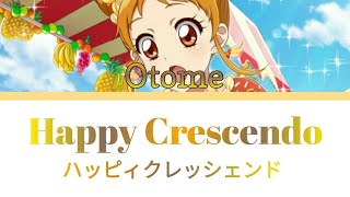 Aikatsu!「Happy Crescendo/ハッピィクレシェンド」Otome ver. (Rom/Kan/Eng FULL LYRICS)