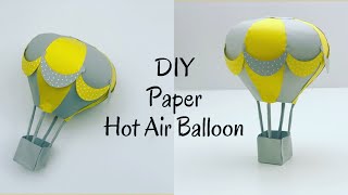 DIY HOW TO MAKE PAPER HOT AIR BALLOON / PAPER CRAFT / HOME DECORE / 3D PAPER HOT AIR BALLOON