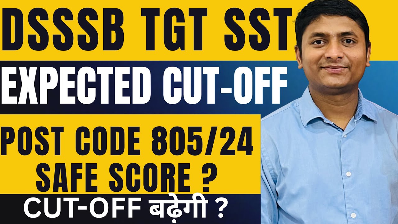 DSSSB TGT SST CUT OFF ANALYSIS POST CODE 805/24. 