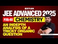 JEE ADVANCED 2025 I PAPER2 Q03 I GOC -2 I REACTION MECHANISM | Xylem JEE Advanced