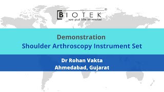 Demonstration of Shoulder Arthroscopy Instrument Set by Dr. Rohan Vakta