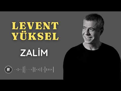 LEVENT YÜKSEL - Zalim / YENİ (Lyrics-Sözleri)
