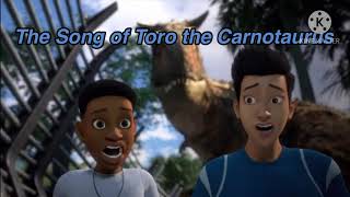 The Song of Toro the Carnotaurus (Jurassic World Tribute)