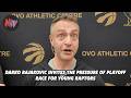 "We love the pressure" Darko Rajakovic on how playoff chase will help young Raptors
