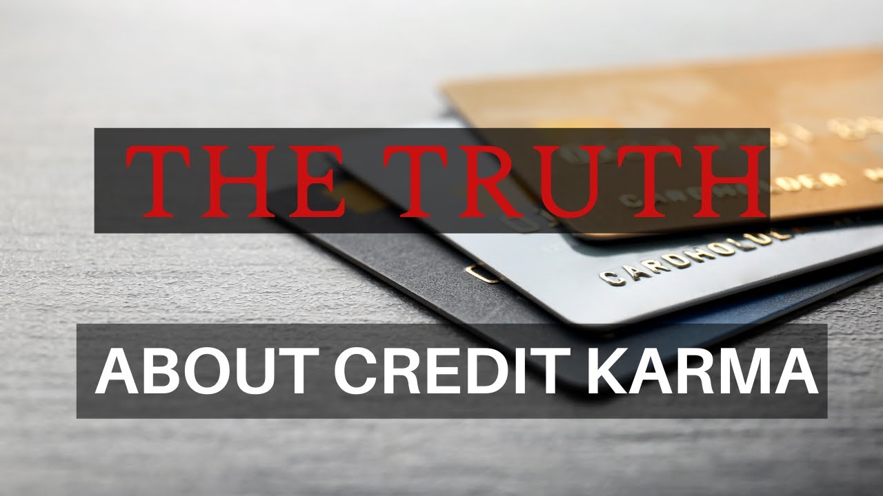 THE TRUTH ABOUT CREDIT KARMA YouTube