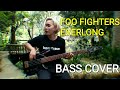 Foo fighters  everlong bass cover by icez buzz