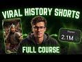 How to make viral ai history shorts  full course 900day