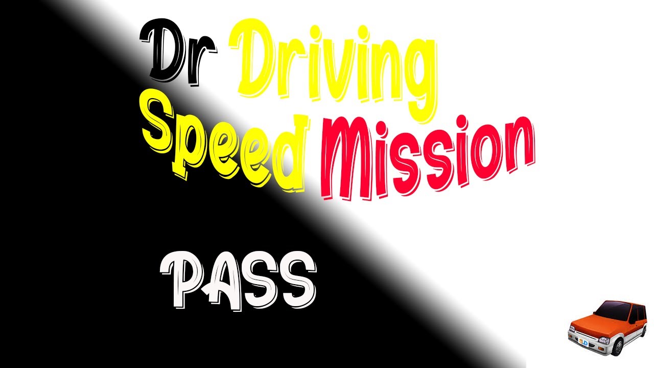 What's the FASTEST WAY to PASS DR DRIVING SPEED MISSIONS?